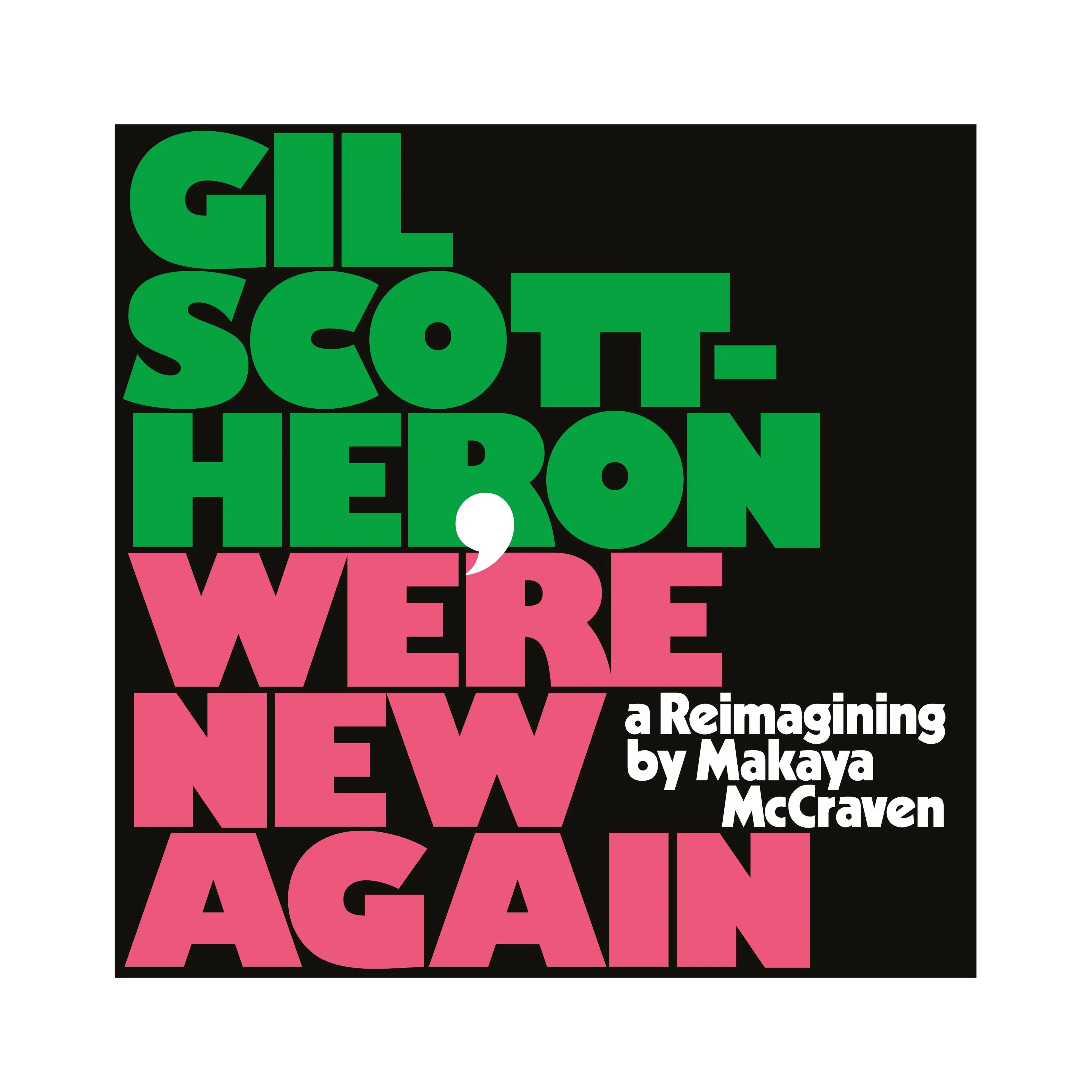 Gil Scott-Heron & Makaya McCraven - We're New Again (Black) Vinyl LP